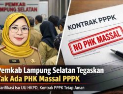 Kepala BPKAD Tegaskan, Pemkab Lampung Selatan Tidak Ada PHK Massal PPPK