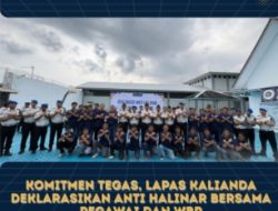 Komitmen Tegas, Lapas Kalianda Deklarasikan Anti HALINAR Bersama Pegawai dan WBP