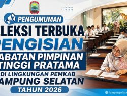 PEMKAB LAMPUNG SELATAN BUKA SELEKSI TERBUKA JPTP PRATAMA TAHUN 2026, INI DAFTAR JABATANNYA